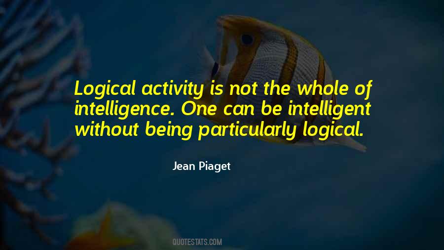 Being Logical Quotes #1155438
