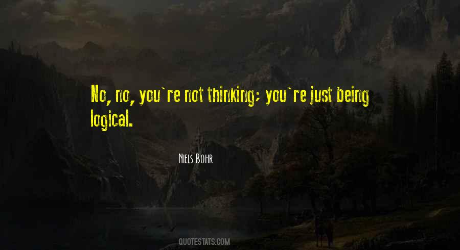 Being Logical Quotes #411106