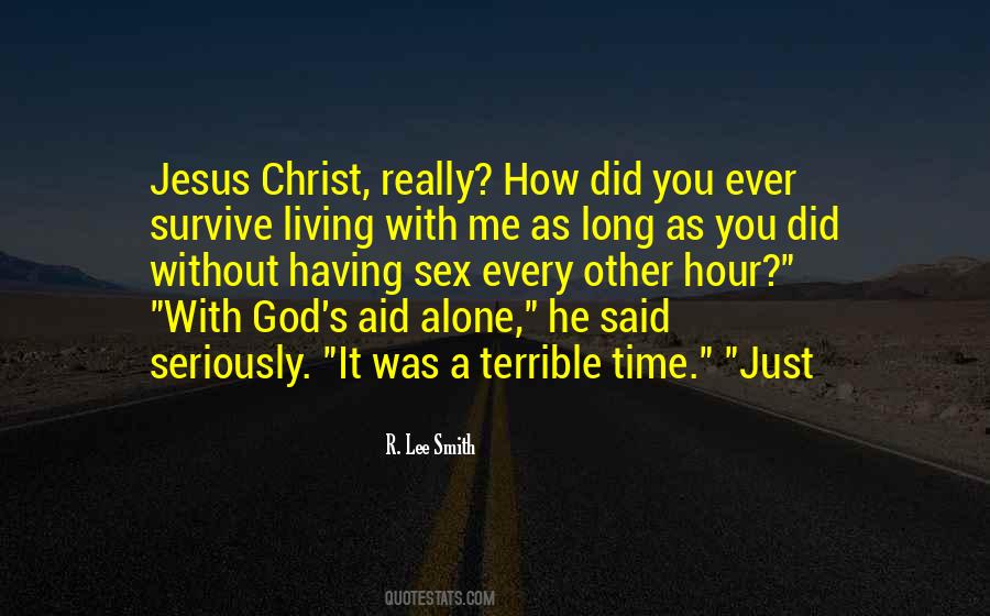 Jesus You Alone Quotes #1207122