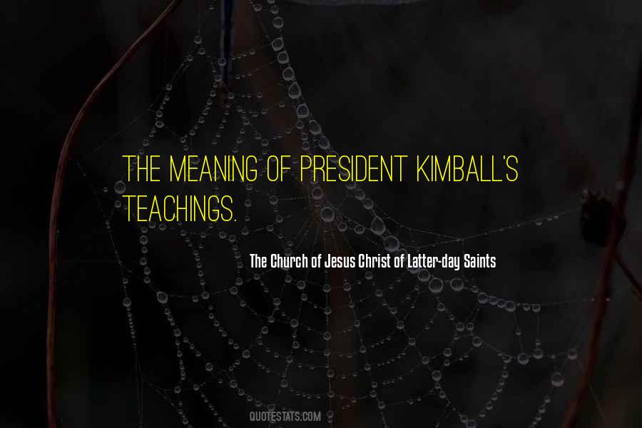 President Kimball Quotes #1394066
