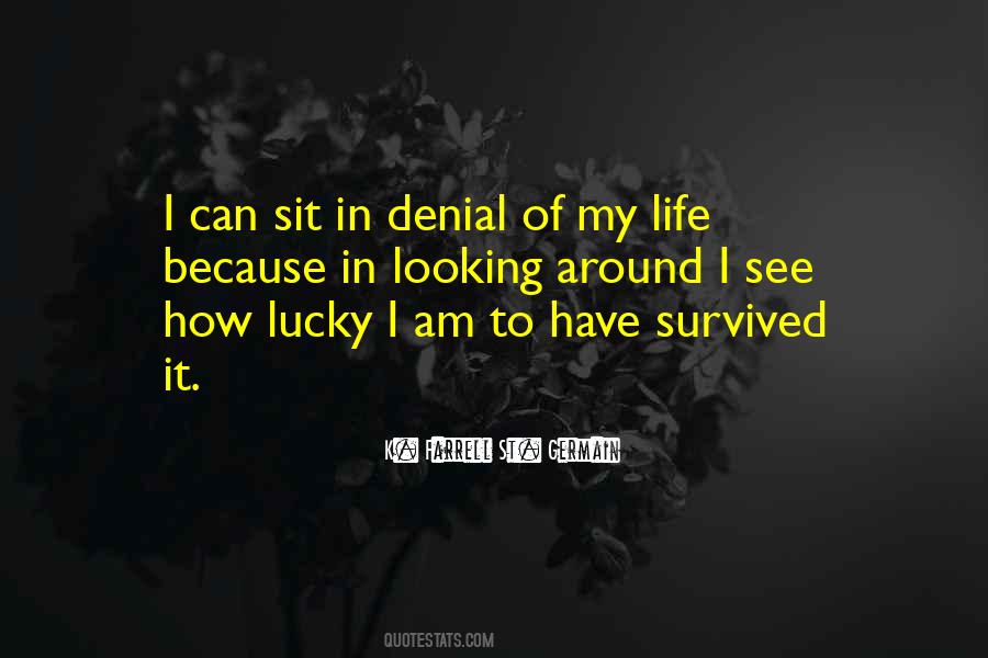 I Have Survived Quotes #1365597