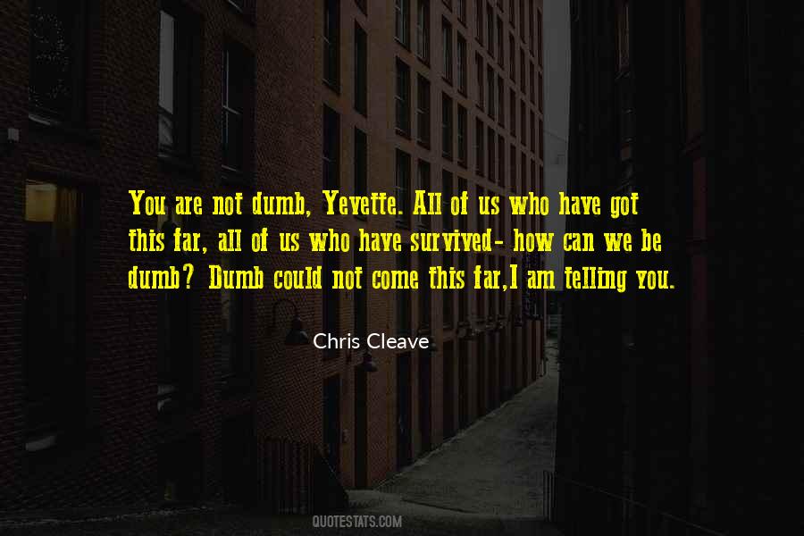 I Have Survived Quotes #190925