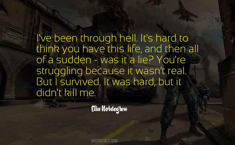 I Have Survived Quotes #229145