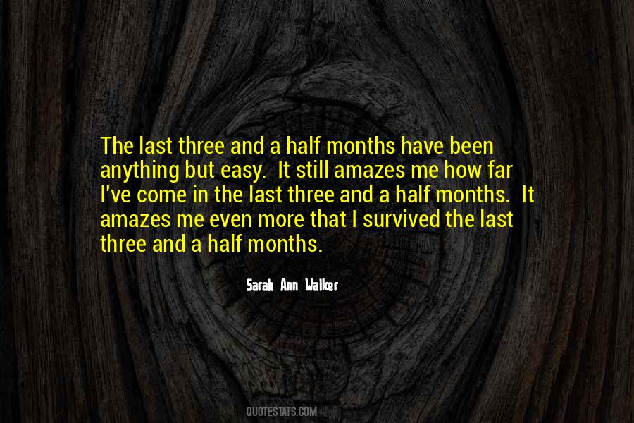 I Have Survived Quotes #389815