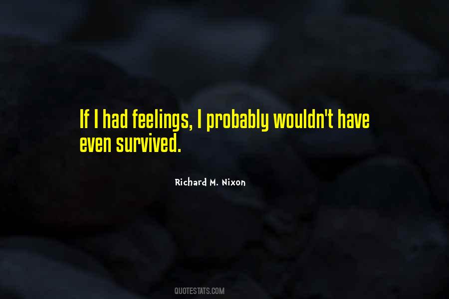I Have Survived Quotes #421375