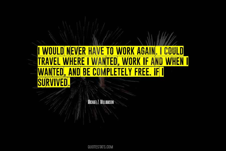 I Have Survived Quotes #51359