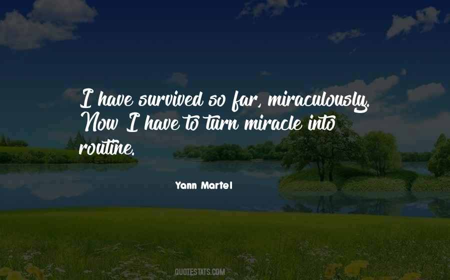 I Have Survived Quotes #521314