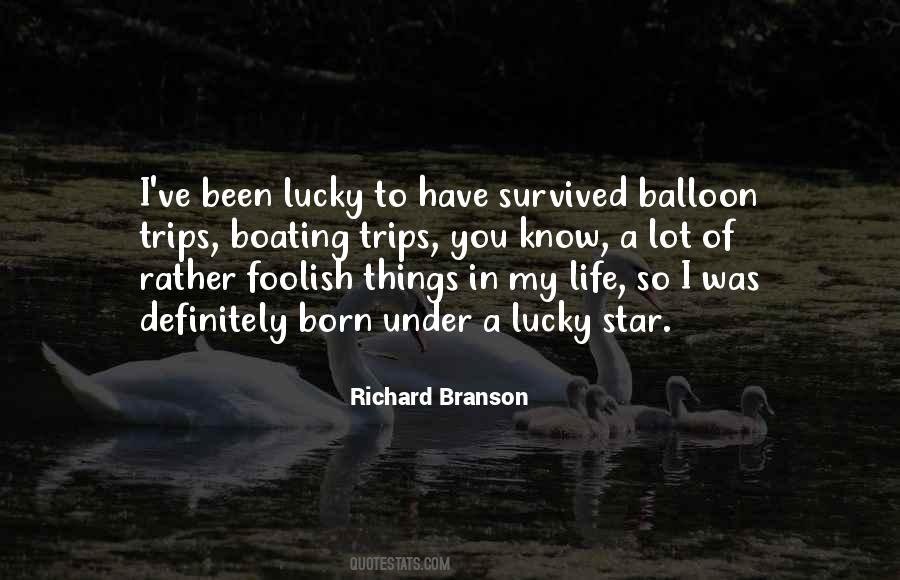 I Have Survived Quotes #712838