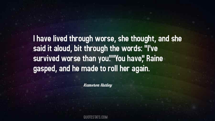 I Have Survived Quotes #82964