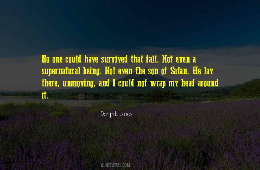 I Have Survived Quotes #927145