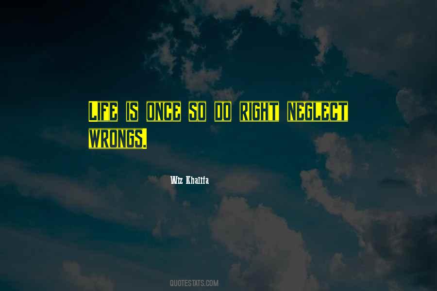 Life Wrongs Quotes #1101766
