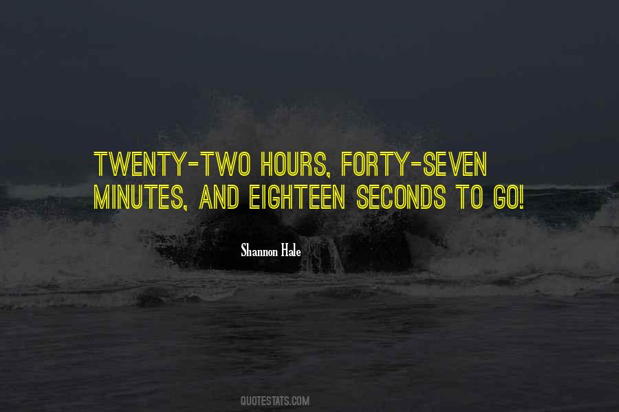 Minutes And Seconds Quotes #1678612
