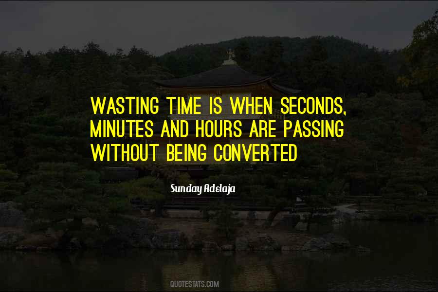 Minutes And Seconds Quotes #486176