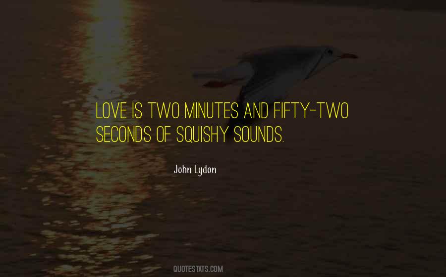 Minutes And Seconds Quotes #59912