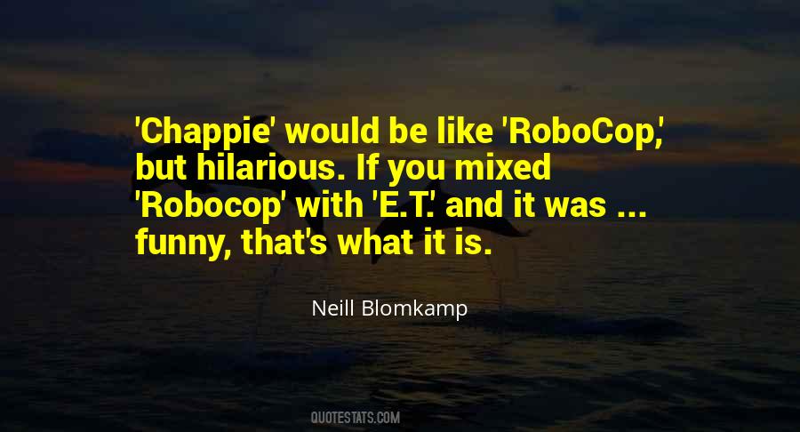 Best Chappie Quotes #208944