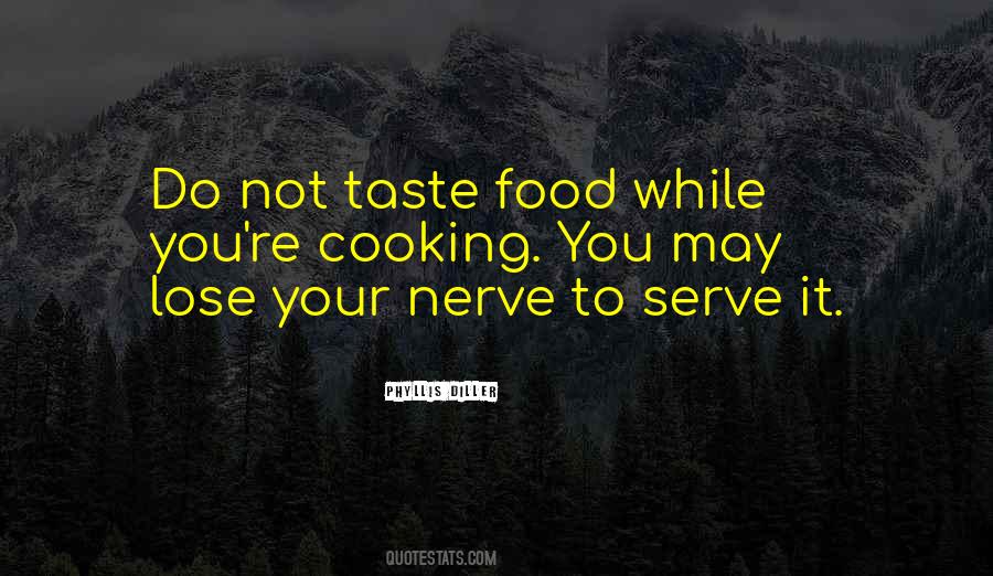 Food They Serve Quotes #1284657