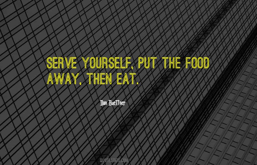 Food They Serve Quotes #244779