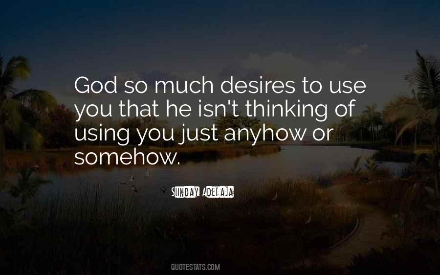 Desires Of God Quotes #328090