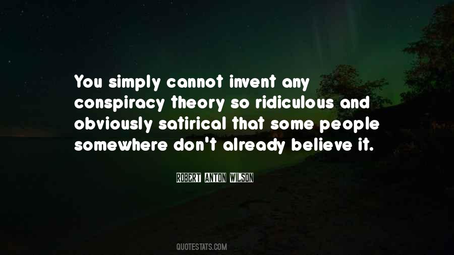 People Would Rather Believe Quotes #13962