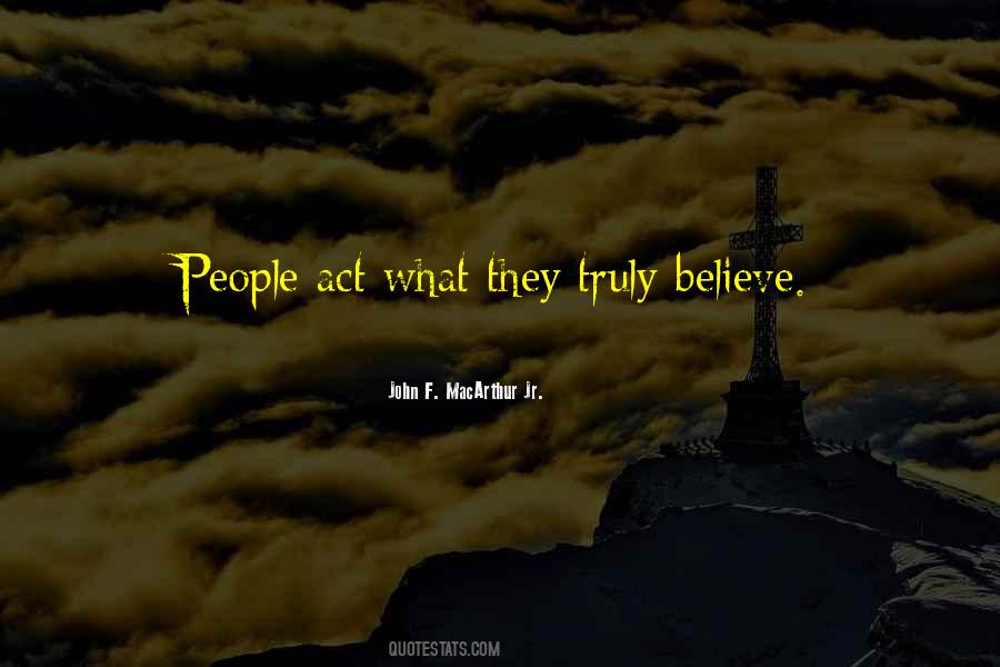 People Would Rather Believe Quotes #5311
