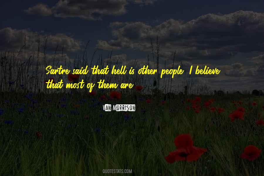 People Would Rather Believe Quotes #6781