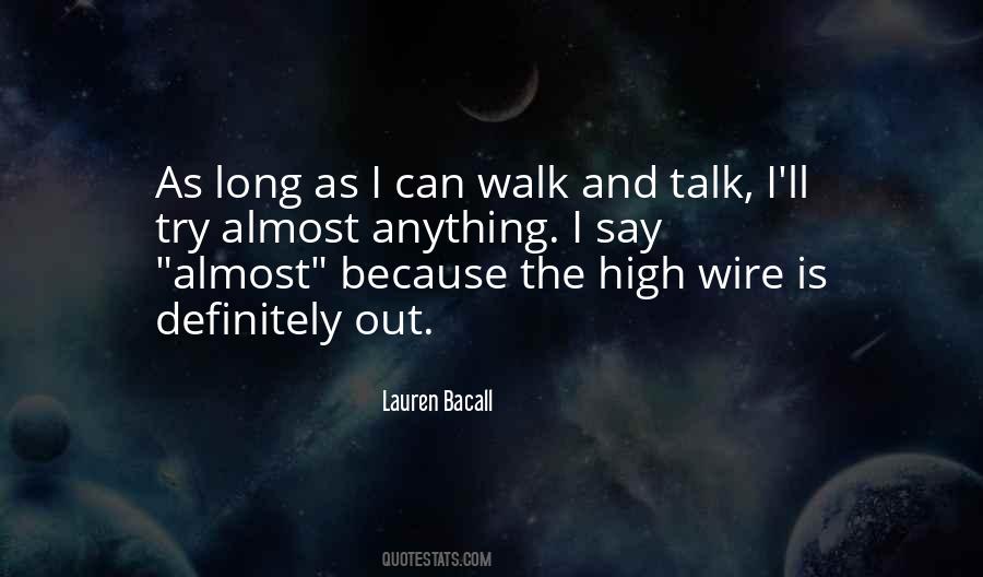 Talk The Talk And Walk The Walk Quotes #1134073