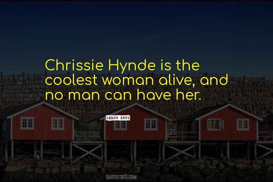 Best Chrissie Hynde Quotes #262863