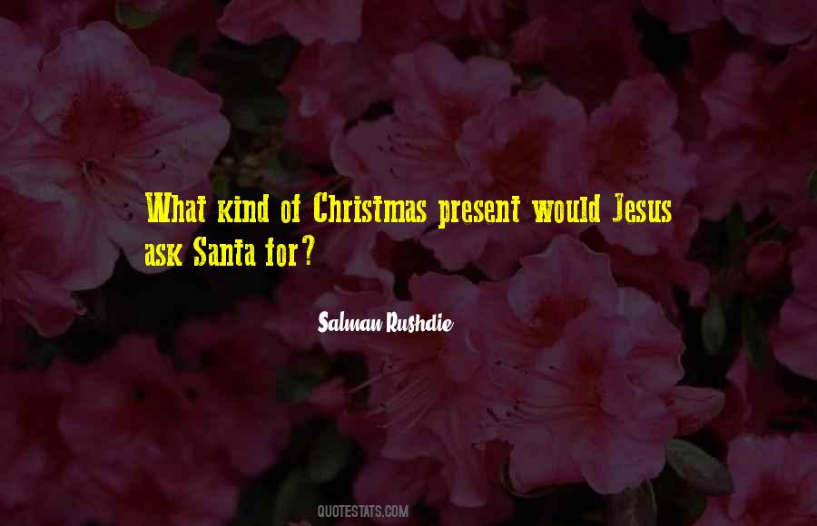 Best Christmas Present Quotes #736224 Best Christmas Present Quotes #736224