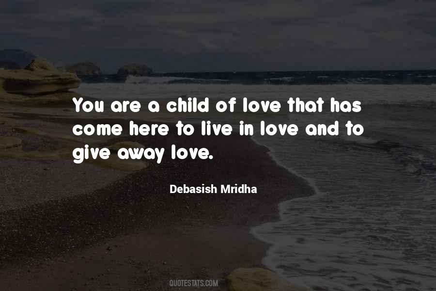 Love That You Give Away Quotes #582424