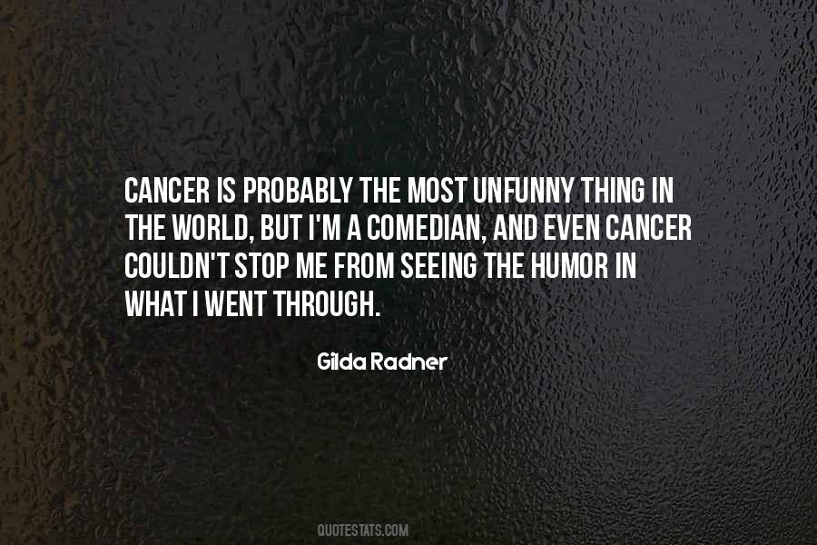 Gilda Radner Cancer Quotes #727708