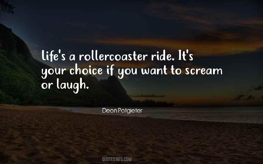 Life Is A Rollercoaster Quotes #98544