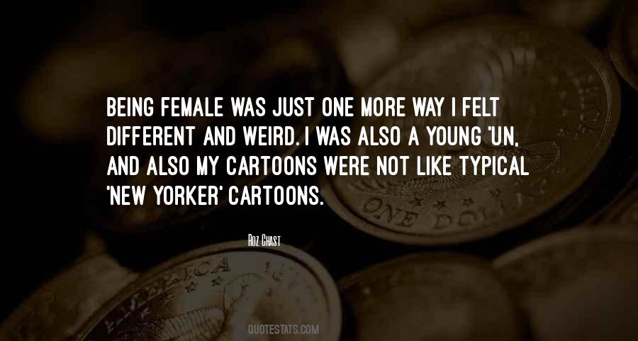 Being Female Quotes #776305