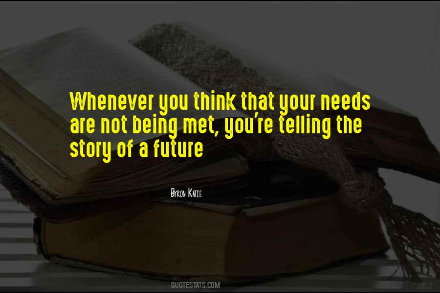Needs Being Met Quotes #620969