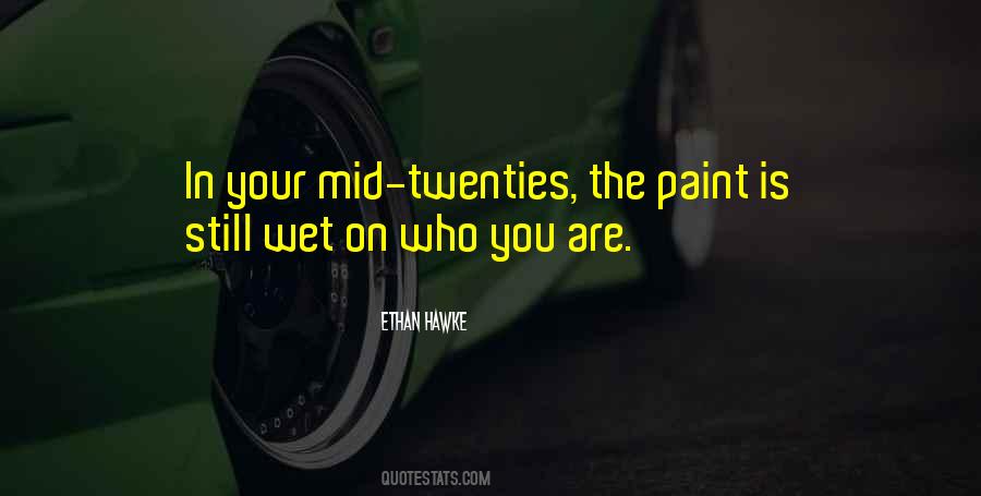 In Your Twenties Quotes #1427032