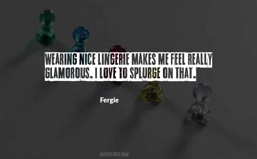 Fergie Glamorous Quotes #117185