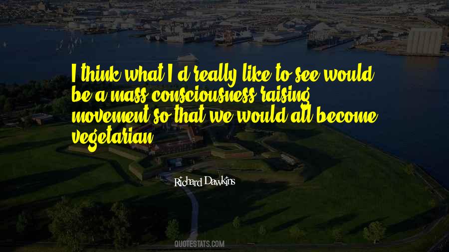 Con Consciousness Raising Quotes #1288453