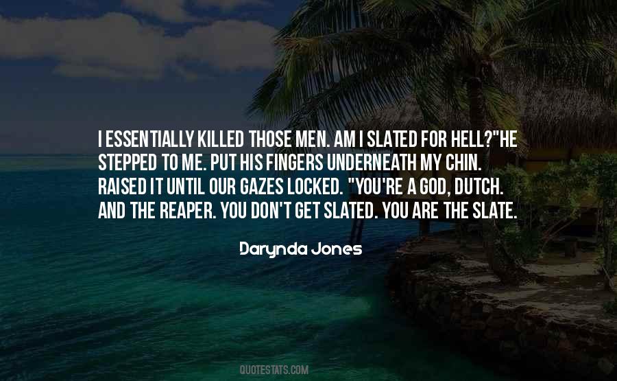 Slated For Quotes #1625515