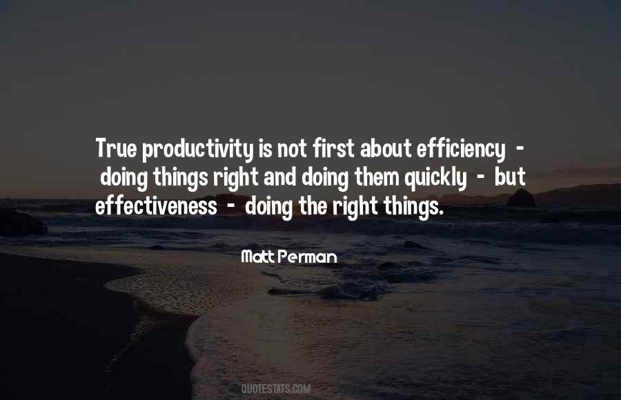 Effectiveness Vs Efficiency Quotes #53275