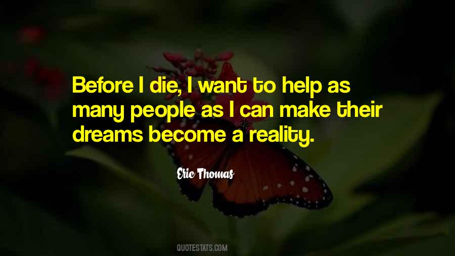 Dreams Will Become A Reality Quotes #934796