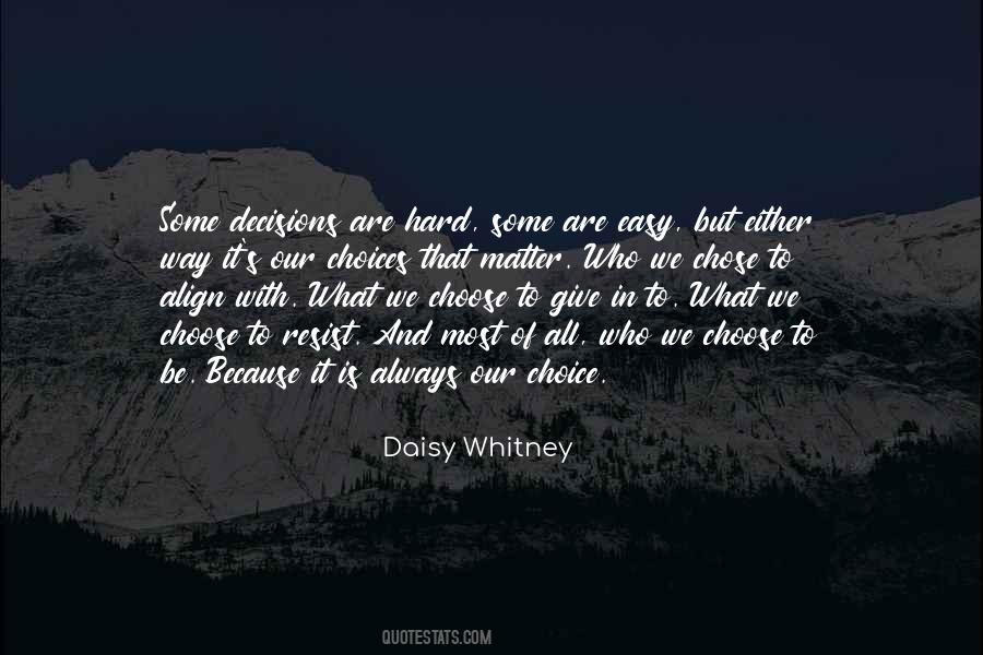 Choose To Be Quotes #1095564