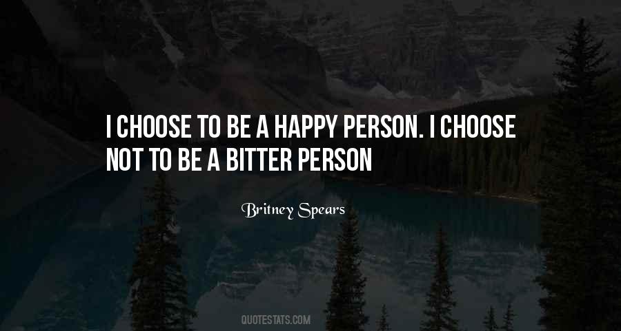 Choose To Be Quotes #1284136