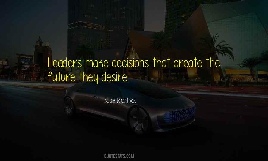 Create The Future Quotes #1661228