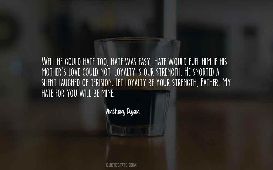 Hate Not Love Quotes #13683