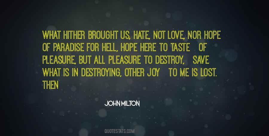 Hate Not Love Quotes #194338