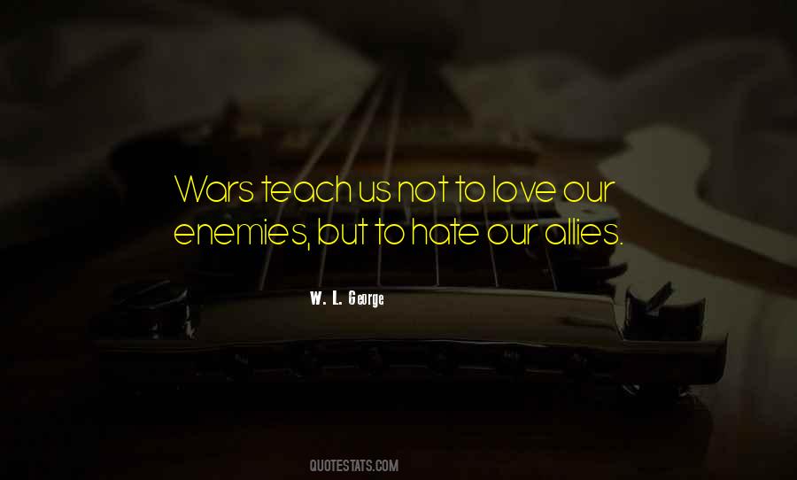 Hate Not Love Quotes #244166