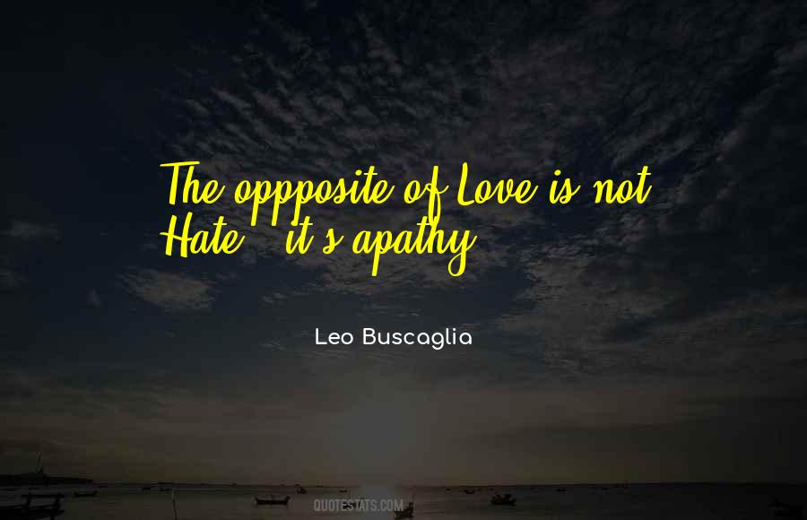 Hate Not Love Quotes #380472