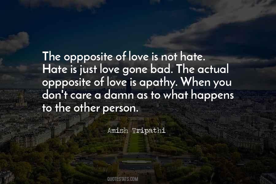 Hate Not Love Quotes #418493
