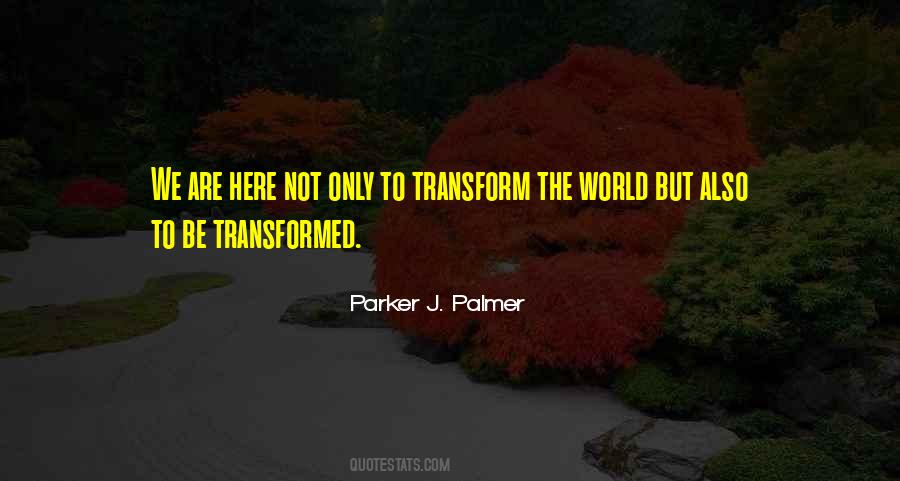 Be Transformed Quotes #1293415