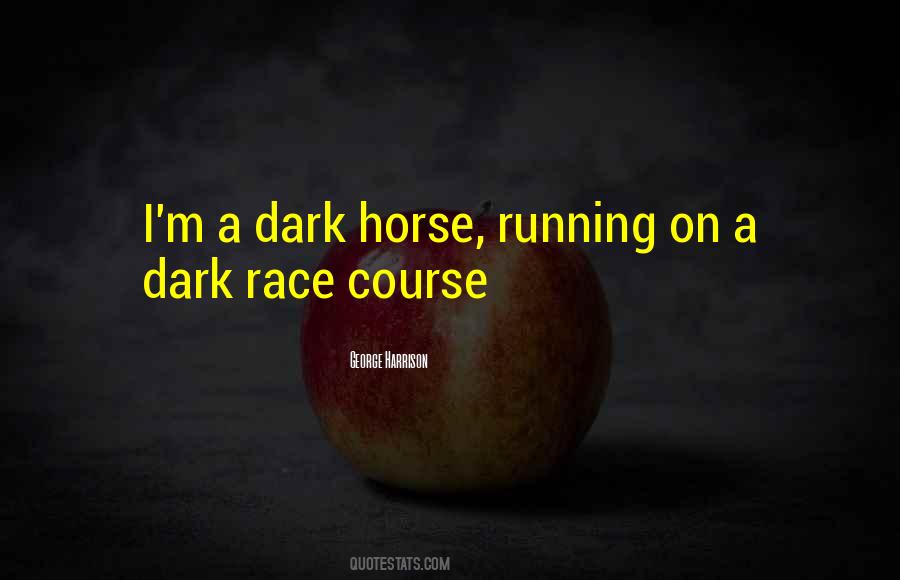 Best Dark Horse Quotes #218148