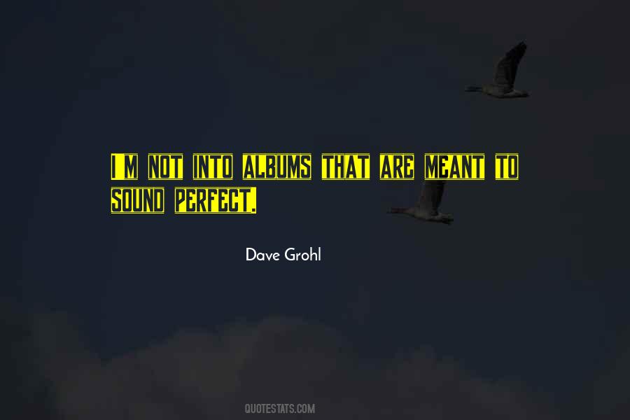 Best Dave Grohl Quotes #242653